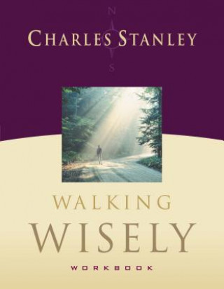 Carte Walking Wisely Workbook Charles F. Stanley