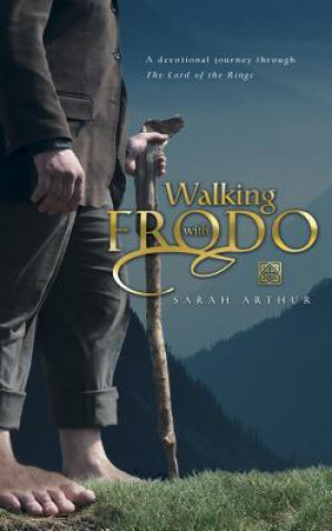 Kniha Walking with Frodo SARAH F ARTHUR