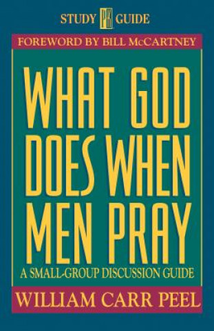 Carte What God Does When Men Pray W.C. Peel