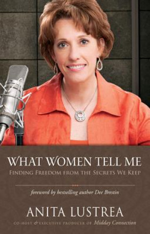 Livre What Women Tell Me Anita Lustrea