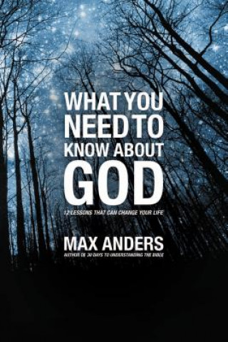 Książka What You Need to Know about God Max Anders