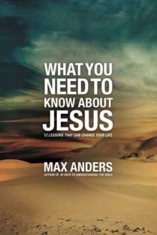 Knjiga What You Need to Know about Jesus Max Anders