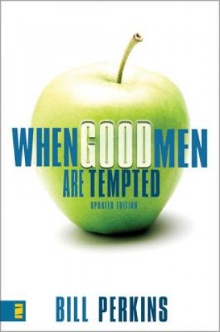 Könyv When Good Men Are Tempted Bill Perkins
