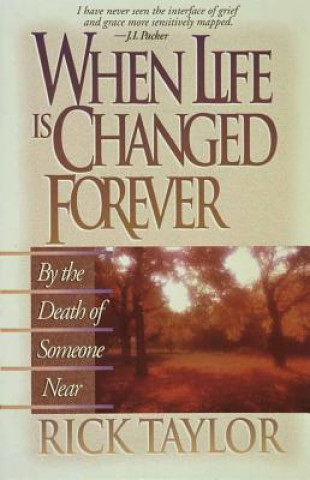 Книга When Life Is Changed Forever Rick Taylor