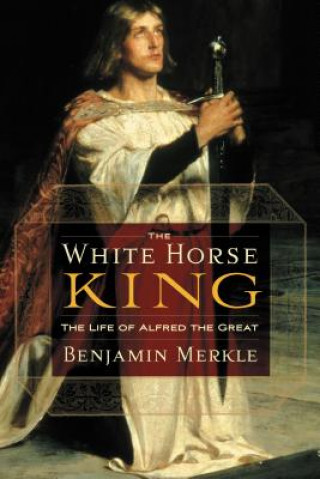 Könyv White Horse King Ben Merkle