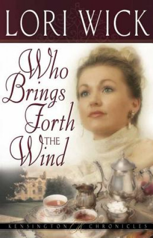 Boek Who Brings Forth the Wind Lori Wick
