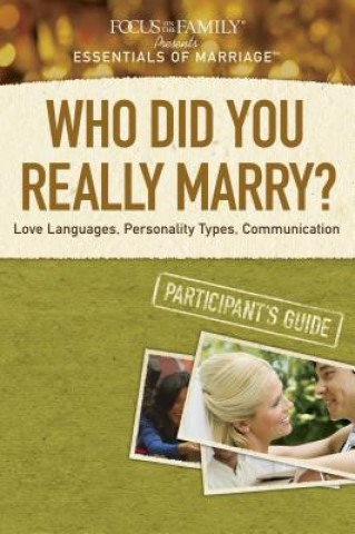 Livre Who Did You Really Marry? Participant's Guide 