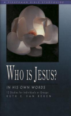Carte Who is Jesus?: In His Own Words R.V. Reken