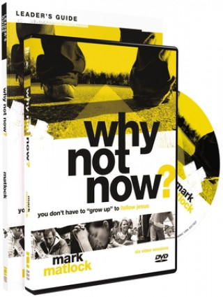 Carte Why Not Now? Leader's Guide with DVD Mark Matlock