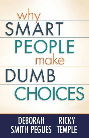 Kniha Why Smart People Make Dumb Choices Ricky Temple