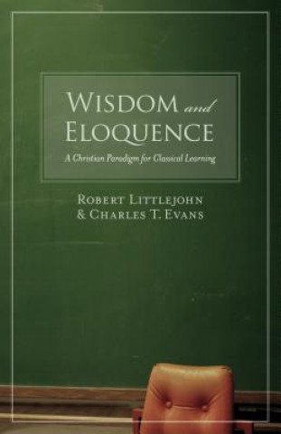 Book Wisdom and Eloquence Charles T. Evans