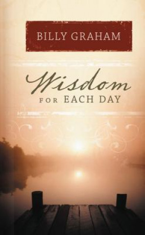 Könyv Wisdom for Each Day Billy Graham