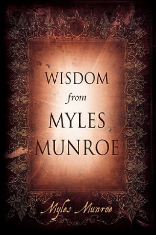 Książka Wisdom from Myles Munroe Dr Myles Munroe