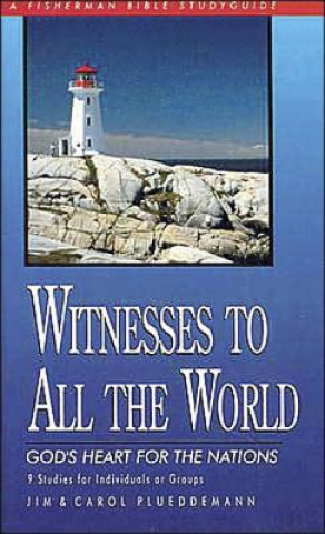 Könyv Witnesses to All the World: God's Heart for the Nations C. Plueddemann