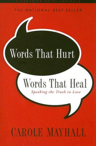 Książka Words That Hurt, Words That Heal Carole Mayhall