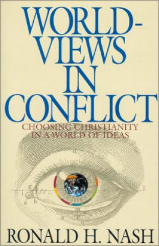 Kniha Worldviews in Conflict Ronald H. Nash