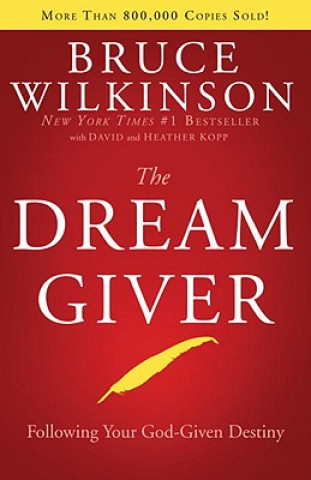 Kniha Dream Giver Bruce Wilkinson