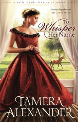 Carte To Whisper Her Name Tamera Alexander
