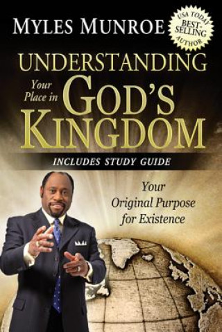 Książka Understanding Your Place in God's Kingdom Myles Munroe