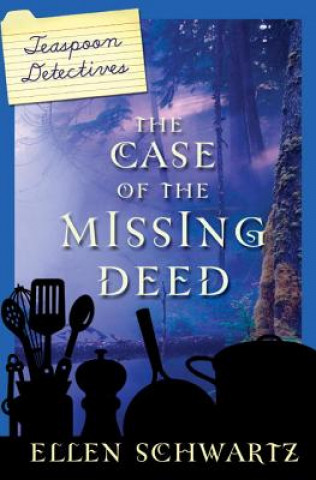 Carte Case of the Missing Deed Ellen Schwartz