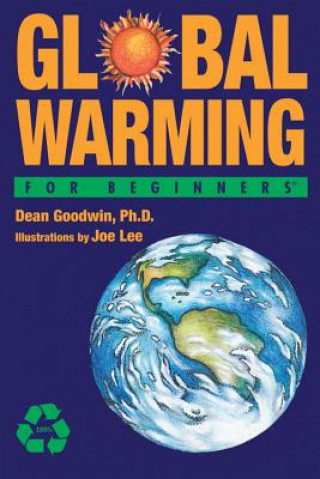 Книга Global Warming for Beginners Dean Goodwin