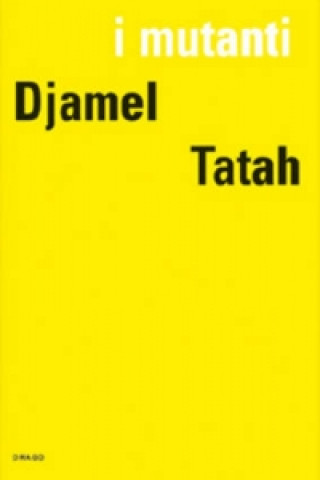 Carte I Mutanti Djamel Tatah