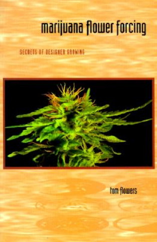 Knjiga Marijuana Flower Forcing Tom Flowers