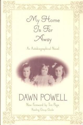 Carte My Home is Far Away Dawn Powell