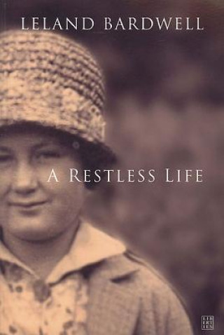 Book Restless Life Leland Bardwell