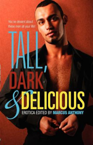 Könyv Tall, Dark & Delicious Marcus Anthony