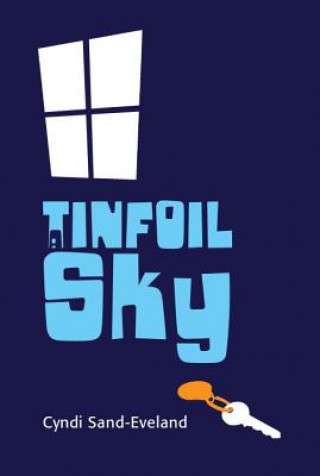 Książka Tinfoil Sky Cyndi Sand-Eveland