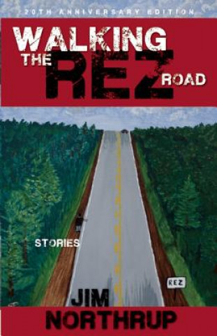 Книга Walking the Rez Road Jim Northrup