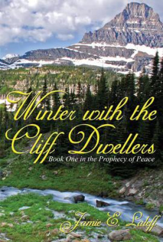 Kniha Winter with the Cliff Dwellers Jamie E. Laleff