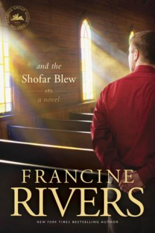 Książka And The Shofar Blew Francine Rivers