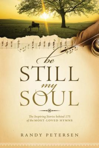 Libro Be Still, My Soul Randy Petersen