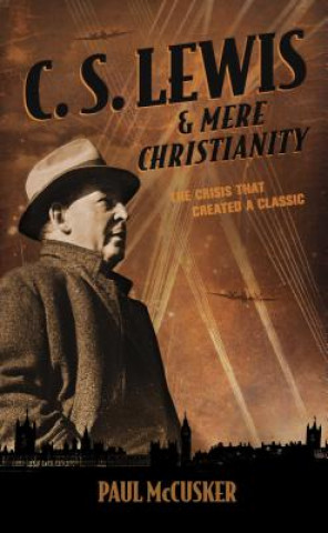 Könyv C. S. Lewis & Mere Christianity Paul McCusker