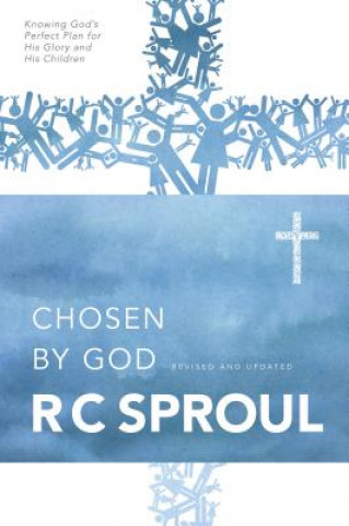 Könyv Chosen by God R. C Sproul
