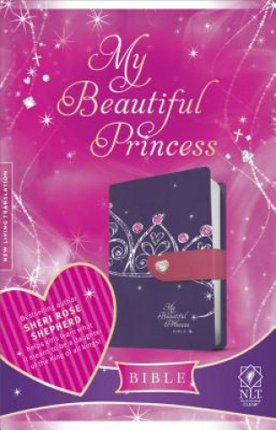 Knjiga NLT My Beautiful Princess Bible Sheri Rose Shepherd