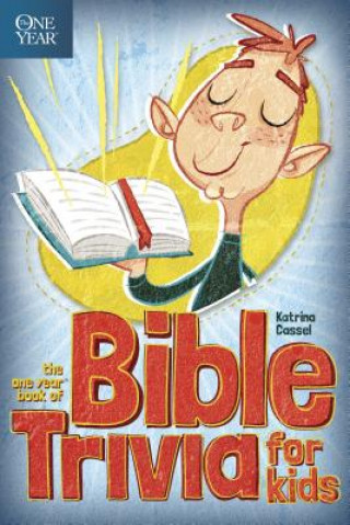 Kniha One Year Book of Bible Trivia for Kids Katrina Cassel