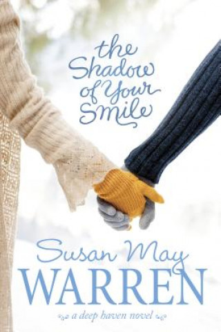 Carte Shadow of Your Smile Susan May Warren