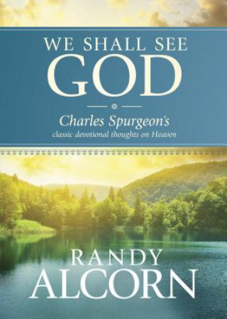 Kniha We Shall See God Randy Alcorn