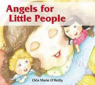 Βιβλίο Angels for Little People Orla Marie O'Reilly