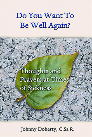 Livre Do You Want to be Well Again? Johnny Doherty