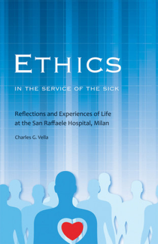 Livre Ethics in the Service of the Sick Monsignor Charles G. Vella