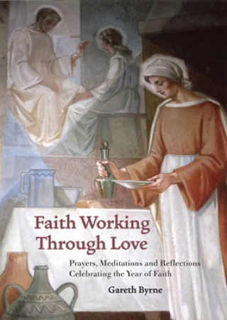 Livre Faith Working Through Love Gareth Byrne