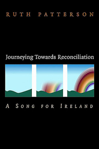 Kniha Journeying Towards Reconciliation Ruth Patterson