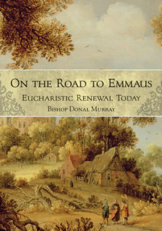 Knjiga On the Road to Emmaus Donal Murray