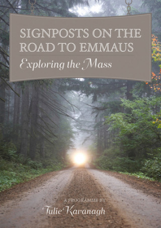 Könyv Signposts on the Road to Emmaus Julie Kavanagh