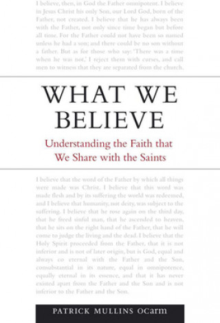 Книга What We Believe Patrick Mullins OCarm