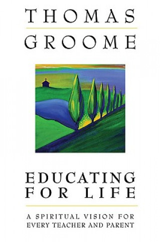 Livre Educating for Life GROOME THOMAS